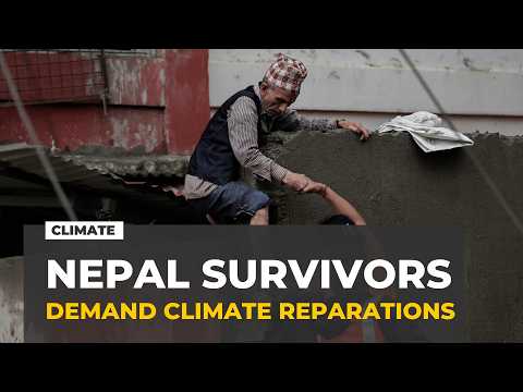 Nepal's flood survivors demand climate reparations, not aid