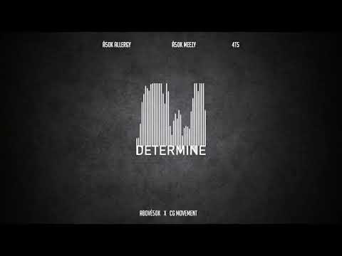 Á50k.Allergy and Á50k.Meezy Ft. 4T5 - Determine (Official Audio)