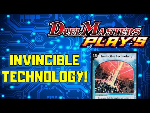 INVINCIBLE TECHNOLOGY! - Duel Masters Play's