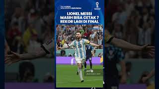Final Piala Dunia 2022, Lionel Messi Masih Bisa Cetak 7 Rekor Lagi