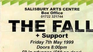 THE FALL -  JET BOY  - SALISBURY ARTS CENTRE - 7th MAY 1999 - AUDIO