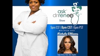 The Ask Dr. Renee Show with Michelle Williams (formerly of Destiny's Child)
