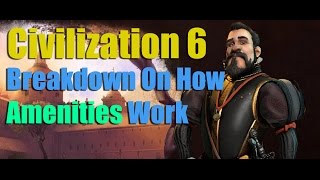 Civilization 6 - A Full Breakdown Guide On How Amenities Work