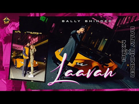 Laavan (Official Video) | Bally Bhinder | Mxrci | Director Whiz | Latest Punjabi Song