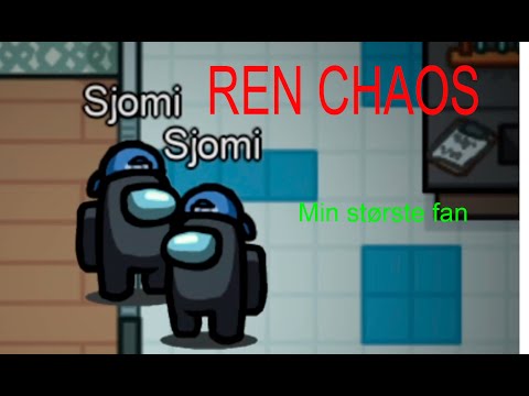 OMGEA AMONG US CHAOS! dansk among us