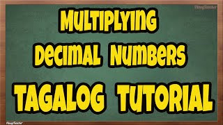 Multiplying Decimal Numbers Tagalog Tutorial (Episode 12)
