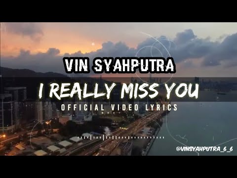 Vin Syahputra - I Really Miss You ( Official Video Lyrics)