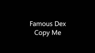 Famous Dex - Copy Me (Lyrics)