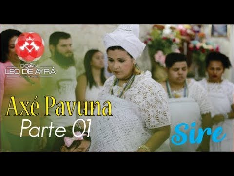 Axé Pavuna - Sire - Festa de Oyá | PARTE 01 |