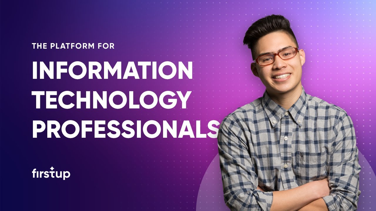 Firstup for IT Professionals