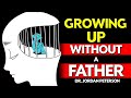 Jordan Peterson - The DISASTROUS CONSEQUENCES of GROWING UP WITHOUT a FATHER