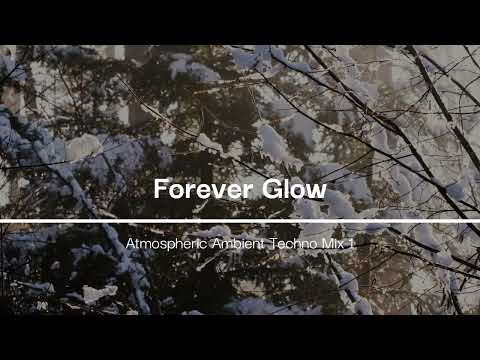 Forever Glow -  Atmospheric Ambient Techno Mix 1 -  Liquid Fraction 2026.