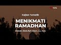 Menikmati Ramadhan Ustadz Abdullah Zaen Lc M A