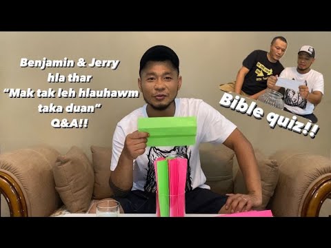 Q&A w/ Benjamin Colney - hla thar 'Mak Tak leh Hlauhawm Taka Duan' Chungchang