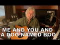 "Me And You And A Dog Named Boo" Reimagined