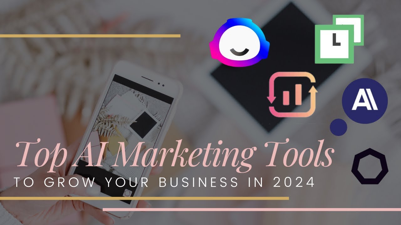 Top AI Marketing Tools to Grow Your Business in 2024