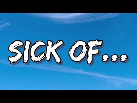 CVILIANS - Sick of... (Lyrics)