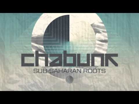 Chabunk - Sub Saharan Roots