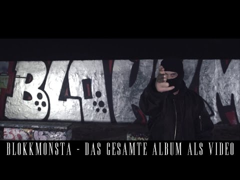 BLOKKMONSTA - BLOKKMONSTA [47 MINUTEN - FULL ALBUM VIDEO]
