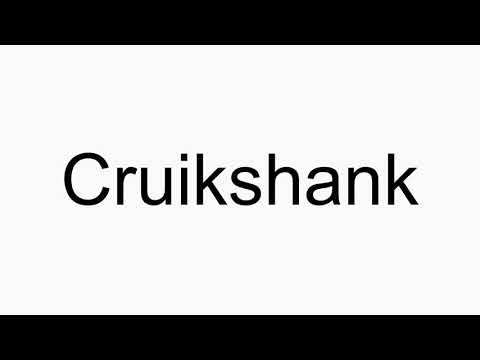 How to pronounce Cruikshank