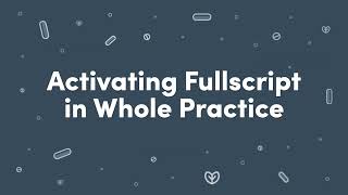 Fullscript & Whole Practice | Integration Demo