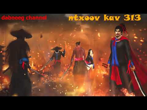ntxoov kav Shaman ntu 313- tuam mas lwm vs tooj xeeb - pauj kev ntsim siab  story