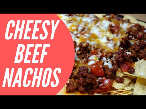 CHEESY BEEF NACHOS RECIPE | HOW TO MAKE CHEESY BEEF...