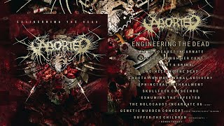 ABORTED -  Engineering The Dead FULL ALBUM