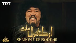 Ertugrul Ghazi Urdu | Episode 45| Season 5