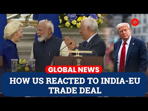 ‘India Comes Out on Top’: Washington Reacts to India-EU Trade Deal as US Tensions Persist