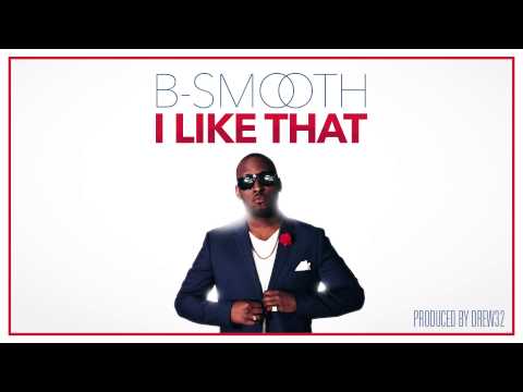 B-Smooth - I Like That (Audio)
