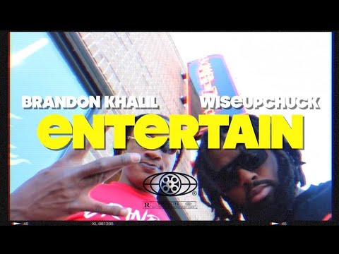 WiseUpChuck & Brandon Khalil - Entertain ( OFFICIAL VIDEO )