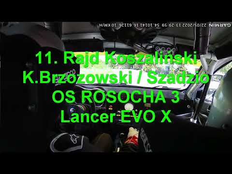 11. Rajd Koszaliński - K.Brzozowski / Szadzio - OS ROSOCHA - Lancer EVO X - onboard