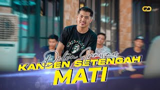 Download lagu DELVA IRAWAN -  KANGEN SETENGAH MATI mp3