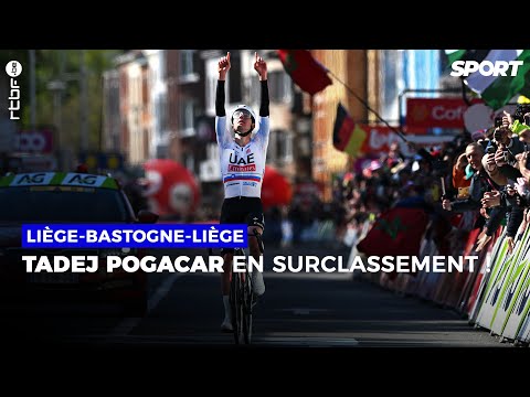 Tadej Pogacar remporte Liège-Bastogne-Liège !