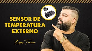 Onde fica localizado o SENSOR DE TEMPERATURA EXTERNO