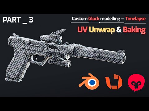 3 Part — UV Unwrap & Baking | Full pipeline Timelapse — Gameready Custom Glock