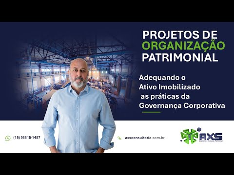 Colocando em Ordem a Gestão do Ativo Imobilizado as práticas da Governança Corporativa - AXS Ativos! Consultoria Empresarial Passivo Bancário Ativo Imobilizado Ativo Fixo