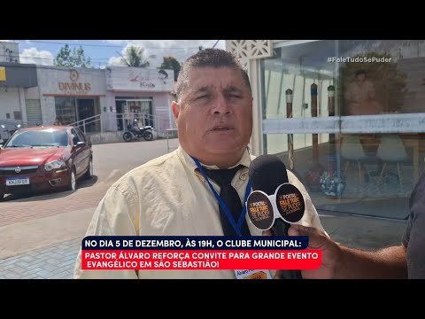 PASTOR ÁLVARO FERNANDES ANUNCIA EVENTO HISTÓRICO EM SÃO SEBASTIÃO