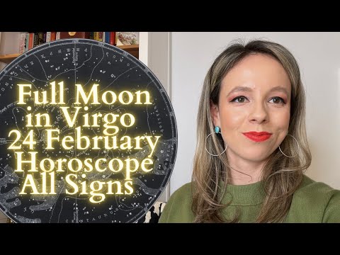 FULL MOON In VIRGO 24 February Horoscope All Signs: Get the Job Done!