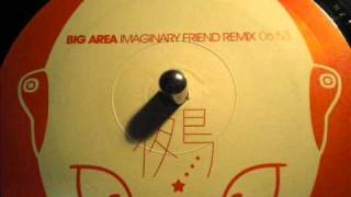 BIG AREA - THEN JERICO - IMAGINARY FRIEND REMIX