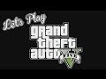 Let S Play GTA V Rockstar Verified Part 1