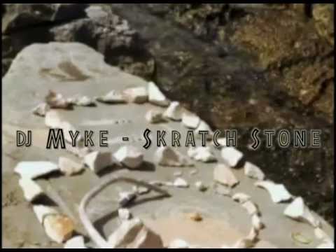 DJ MYKE - SKRATCH STONE (n.17)