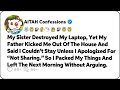 Sister Destroyed My Laptop And My Father Kicked Me Out For Not Sharing Reddit Relationship Stories