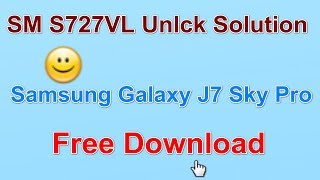 SM S727VL Unlck Solution Galaxy J7 Sky Pro