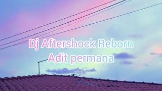 Download lagu Dj Aftershock Reborn ( Adit permana ) #jedagjedugfullbass#fullbass#musikindonesia mp3