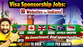 Visa Sponsorship Jobs: 10 Websites for Indians (US, Dubai, Singapore, UK , Germany, Australia)
