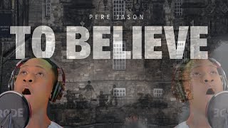 Pere Jason - To Believe (By Jackie Evancho)