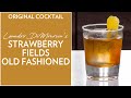 Original Cocktail Strawberry Fields Old Fashioned