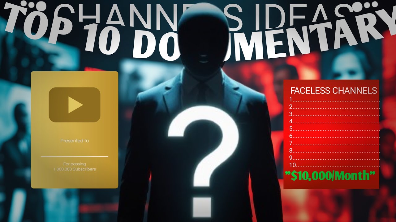 Top 10 Faceless Documentary Channel Ideas (Make Money on YouTube Without Showing Your Face!)